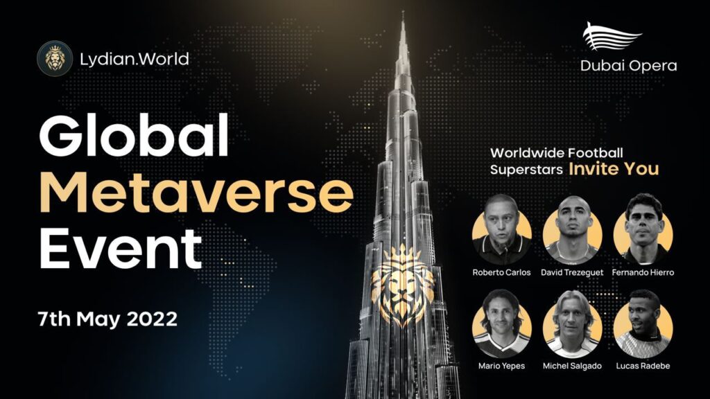 Global Metaverse Event of Lydian․World in Dubai Opera 7th May 2022 – Worldwide Football Superstars Invite You