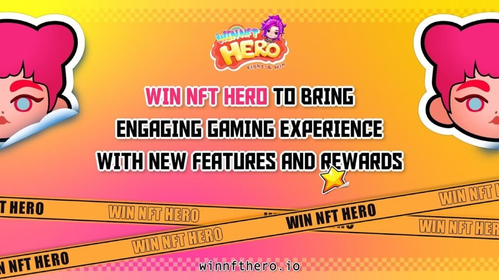 WIN NFT HERO to Bring Engaging Gaming Experience with New Features and Rewards