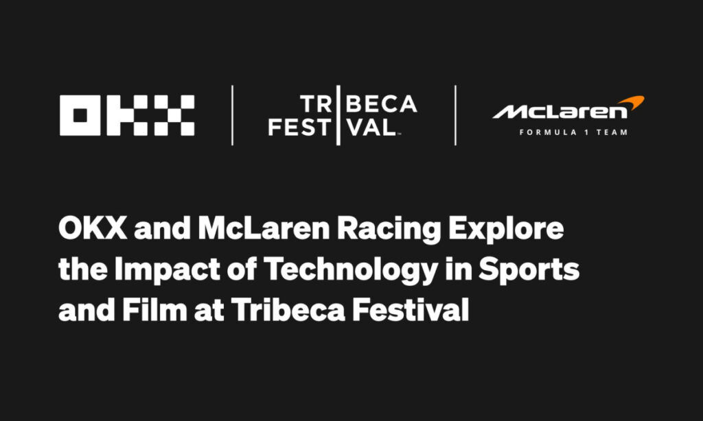 OKX and McLaren Racing Host Panel on Technology in Sports and Film at Tribeca Festival