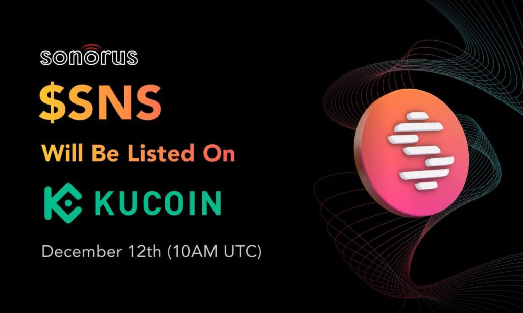 Sonorus’ $SNS Token to Be Listed on Kucoin