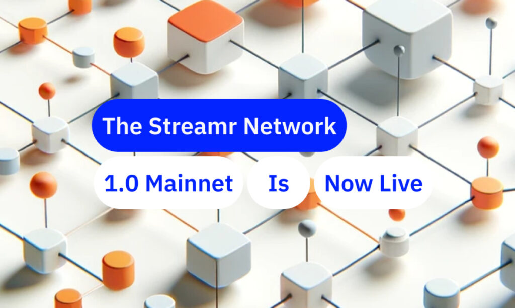 Streamr Network 1.0 Mainnet Launches, Fulfilling the 2017 Roadmap’s Vision of Decentralized Data Broadcasting